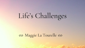 Read more about the article Life’s Challenges